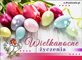 Wielkanoc - Tradycyjne życzenia!