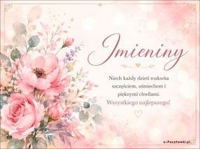 Imieniny rozkwitają szczęściem!
