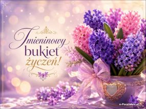 Imieninowy bukiet życzeń dla Ciebie