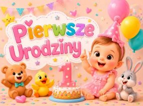 Pierwsze Urodziny!