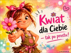 Kwiat dla Ciebie!