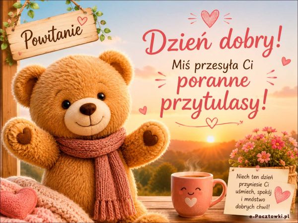 Miś przesyła poranne przytulasy!