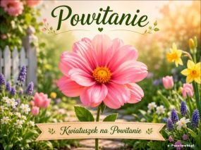 Kwiatuszek na Powitanie!