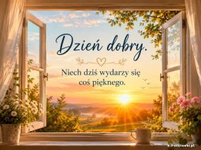 Niech dziś wydarzy się coś pięknego!