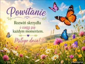 Powitanie - Ciesz się każdym momentem