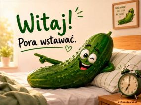 Witaj, pora wstawać!