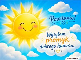 Wysyłam Ci promyk dobrego humoru :)