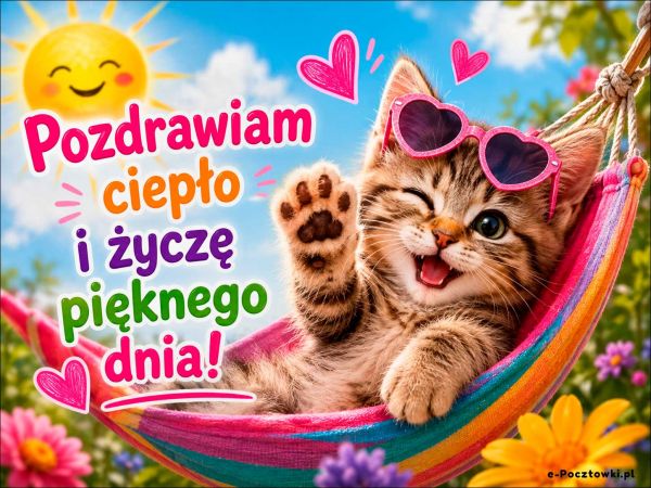 Pozdrawiam ciepło!