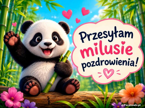 Przesyłam milusie pozdrowienia dla Ciebie