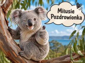 Milusie Pozdrowionka - Trzymaj się!