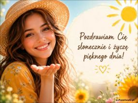Pozdrawiam Cię słonecznie!