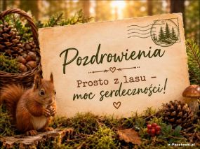 Pozdrowienia prosto z lasu