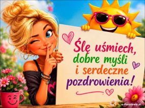 Pozdrowienia z uśmiechem :)